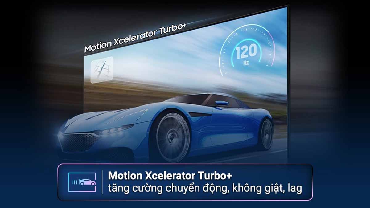 Công nghệ Motion Xcelerator Turbo+ tăng cường chuyển động mượt mà